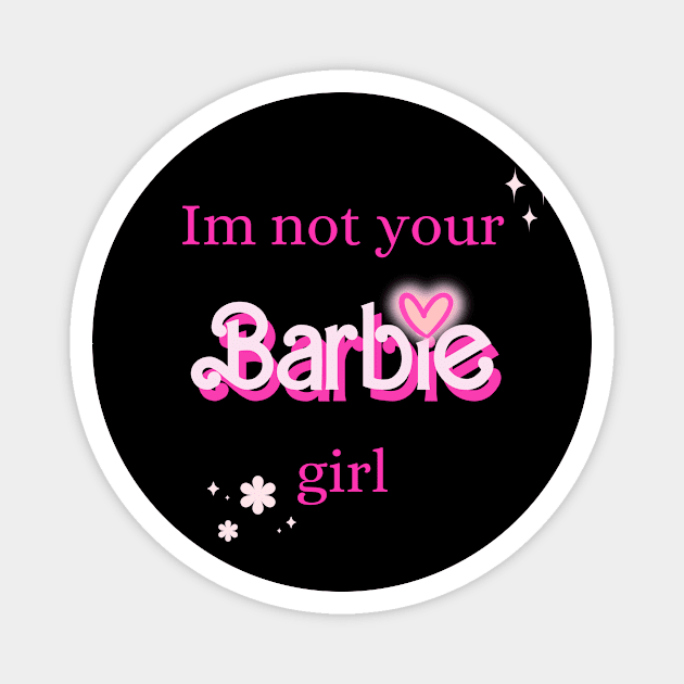 Im not your Barbie girl Magnet by suzanoverart